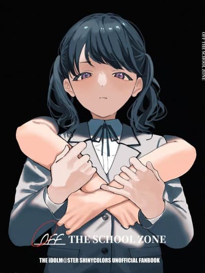[墨杀天使ド黒ちゃん (墨火)] OFF THE SCHOOL ZONE (アイドルマスター シャイニーカラーズ) [DL版]