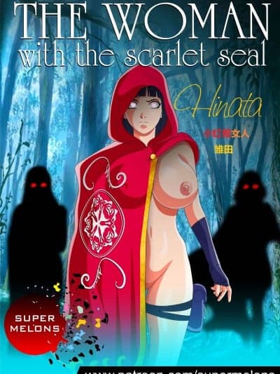 身负猩红咒印的女人 小红帽雏田 [狄更斯翻译][Super Melons] The Woman with the Scarlet Seal (Naruto)