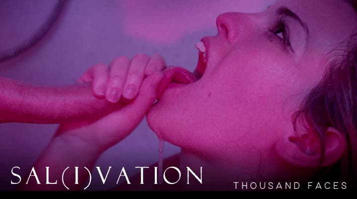 Sal(i)vation:唾液,每一滴闪亮的唾液都是男女之间爱的交融